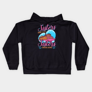 Friends Don't Let Friends Cruise Alone Girl's Trip Kids Hoodie